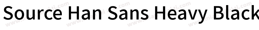 Source Han Sans Heavy Black字体转换